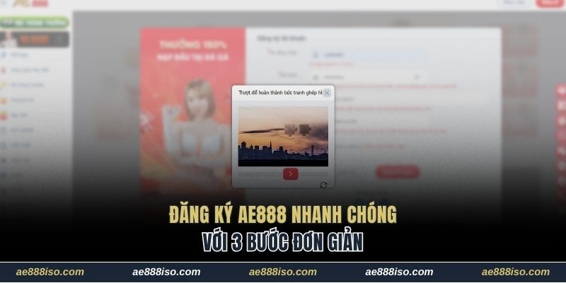 Đăng ký AE888 nhanh chóng với 3 bước đơn giản